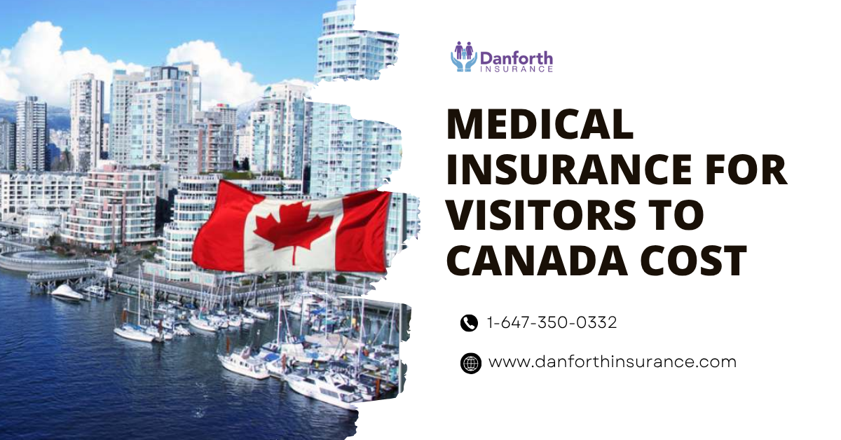 Medical Insurance for Visitors to Canada Cost