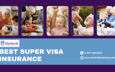 Choosing the Best Super Visa Insurance Near Me? Contact Danforth Insurance!