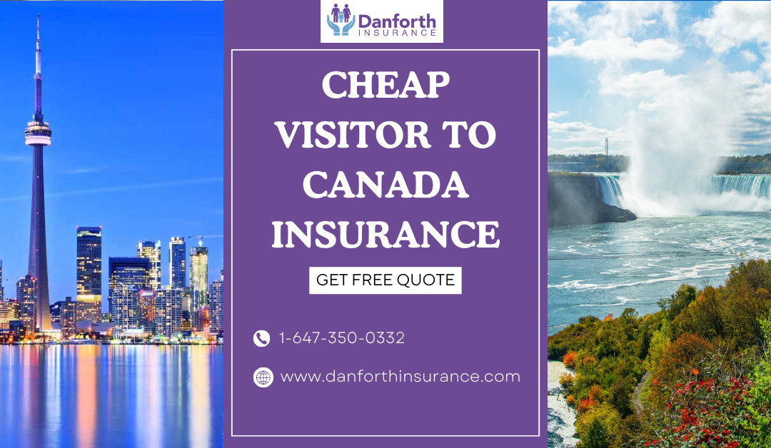 Cheap Visitor to Canada insurance